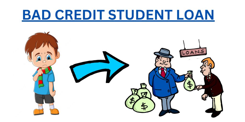 how to get a student loan with poor Or bad credit.