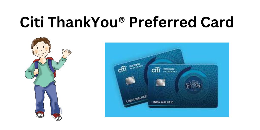 Citi ThankYou® Preferred Card for StudentsPros