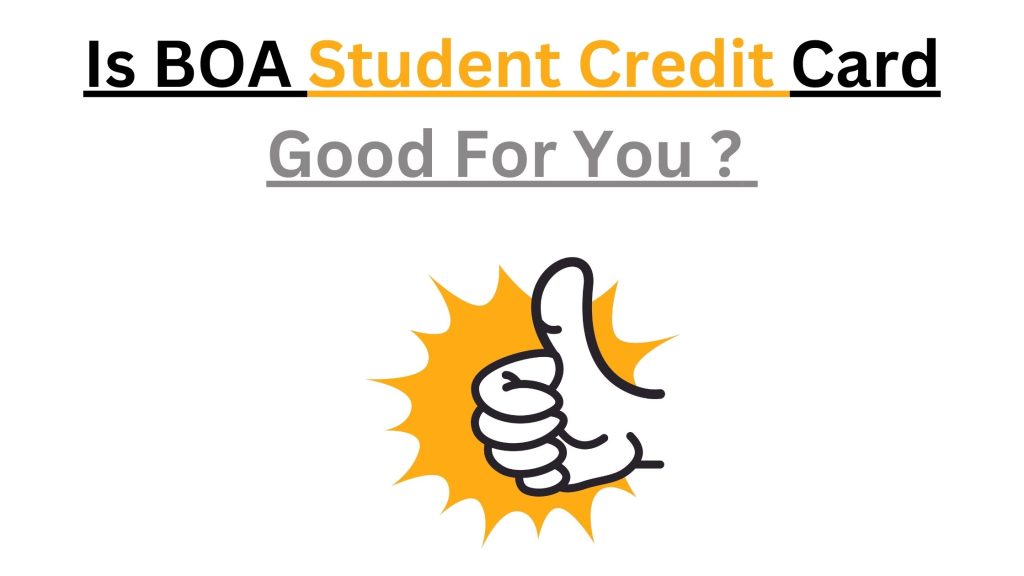 Is a BOA Student Credit Card Good for You?