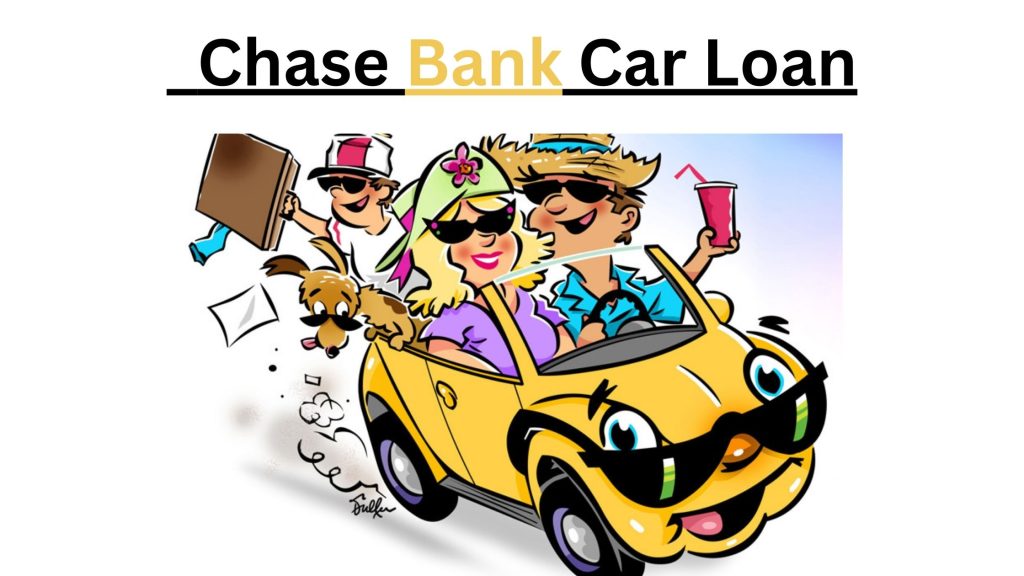 Chase Bank For Auto Loans