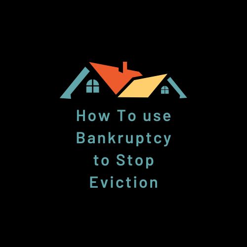 Using Bankruptcy to Stop Eviction